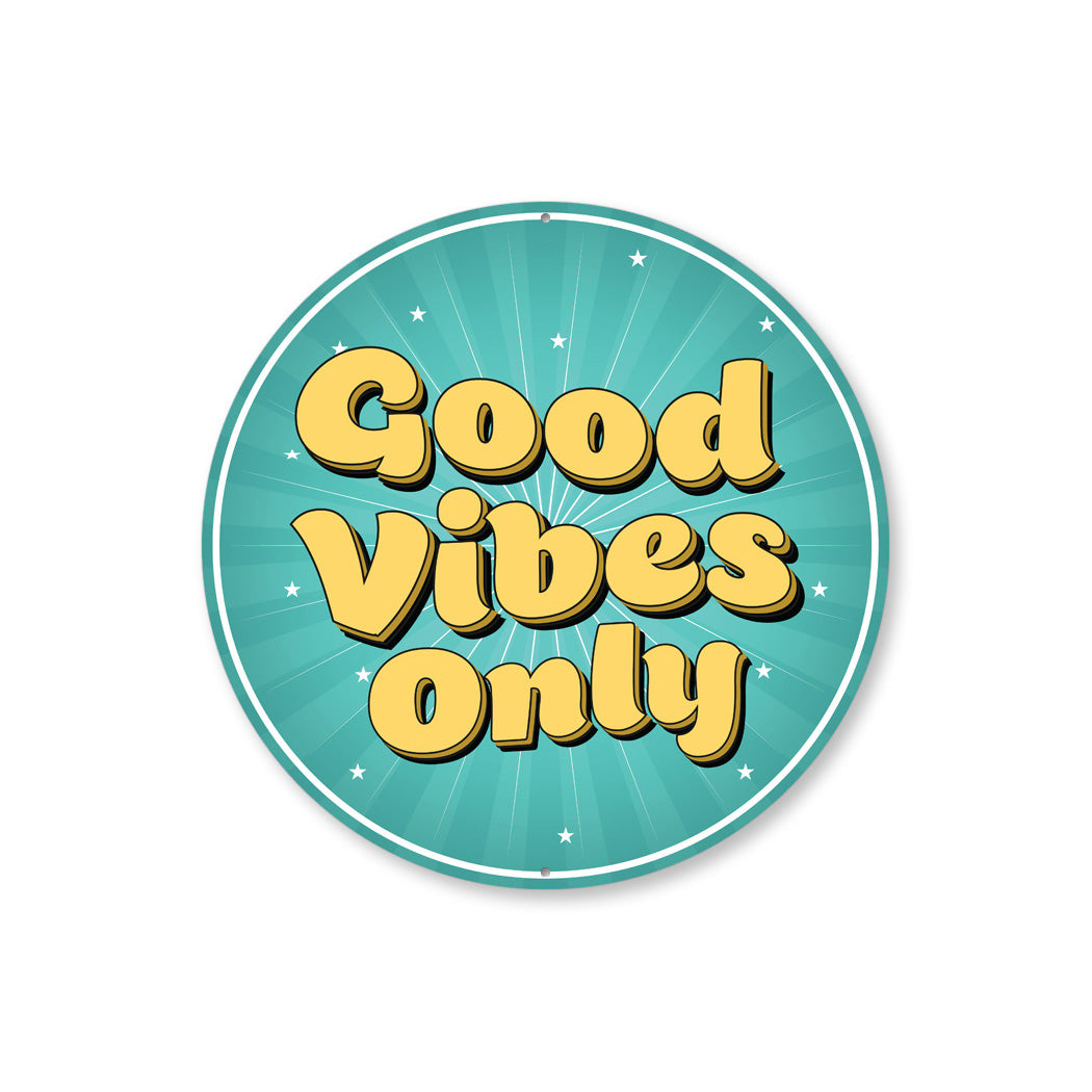 Good Vibes Only Sign