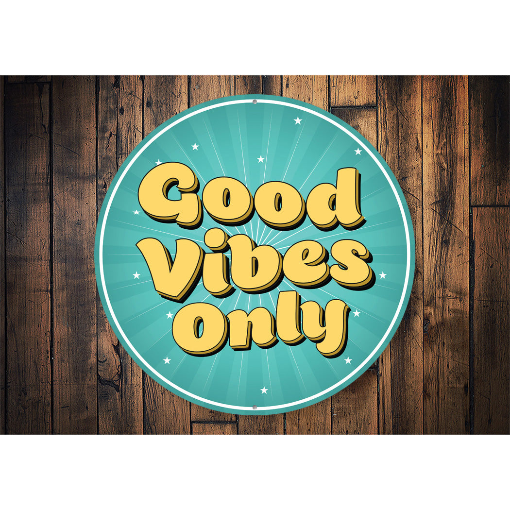 Good Vibes Only Sign
