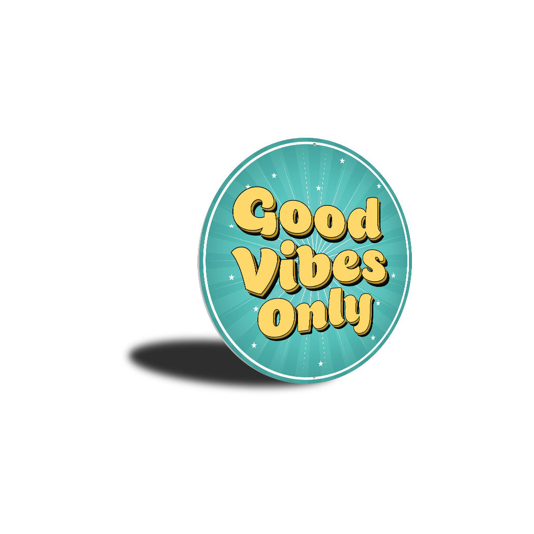 Good Vibes Only Sign