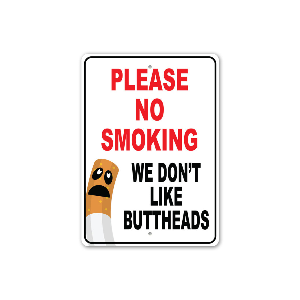 We Dont Like Butt Heads Sign