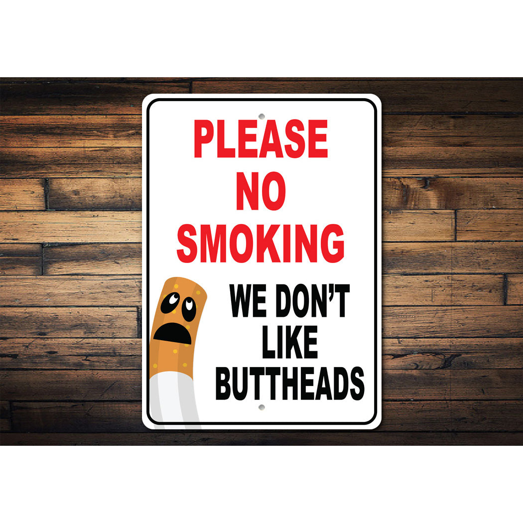 We Dont Like Butt Heads Sign