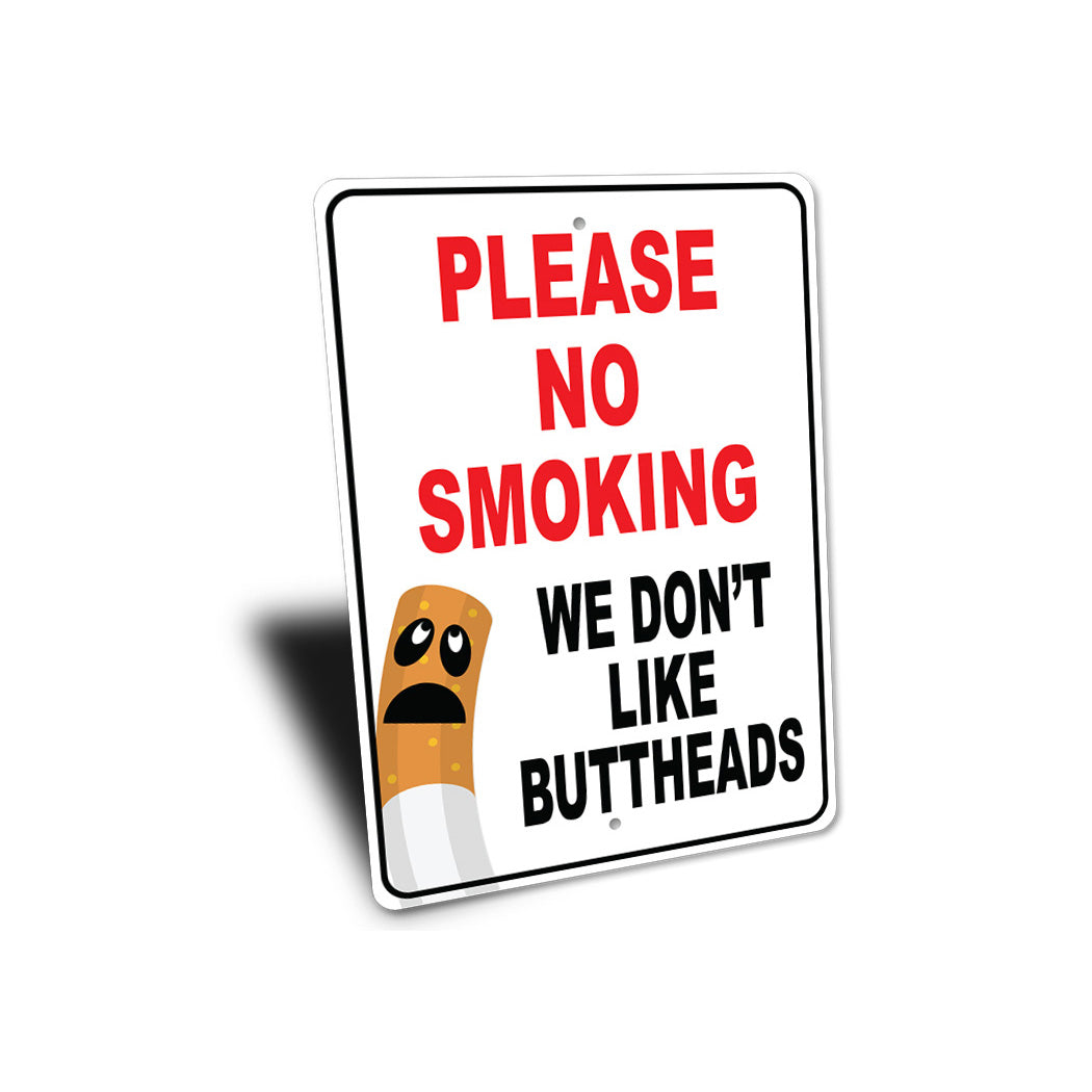 We Dont Like Butt Heads Sign