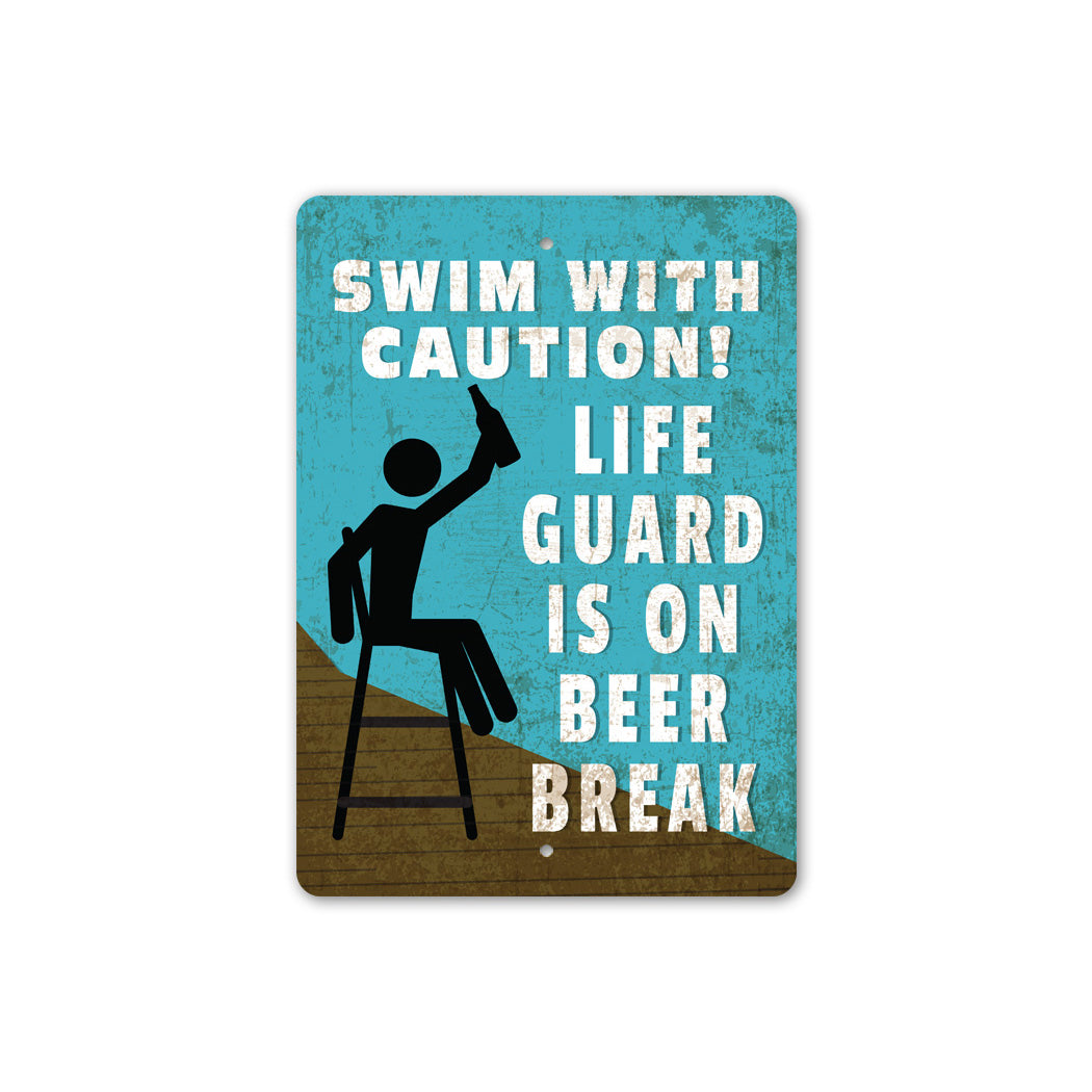 Life Guard Beer Break Sign