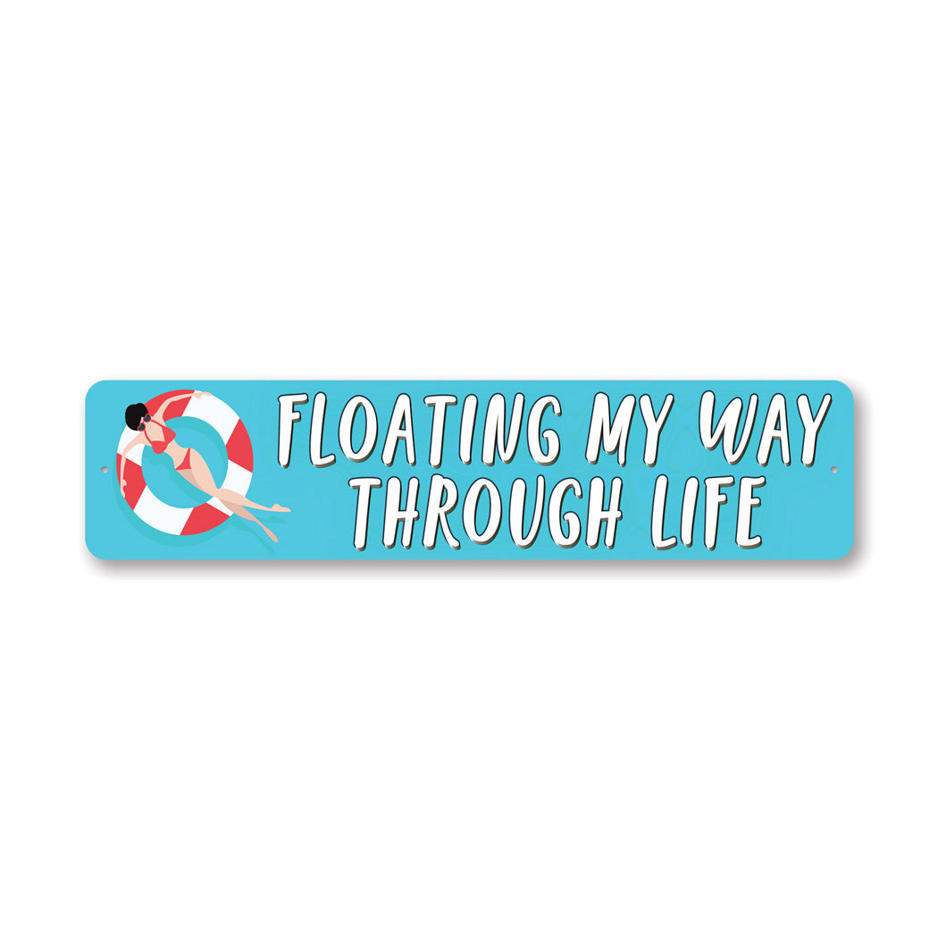 Floating My Way Through Life Sign