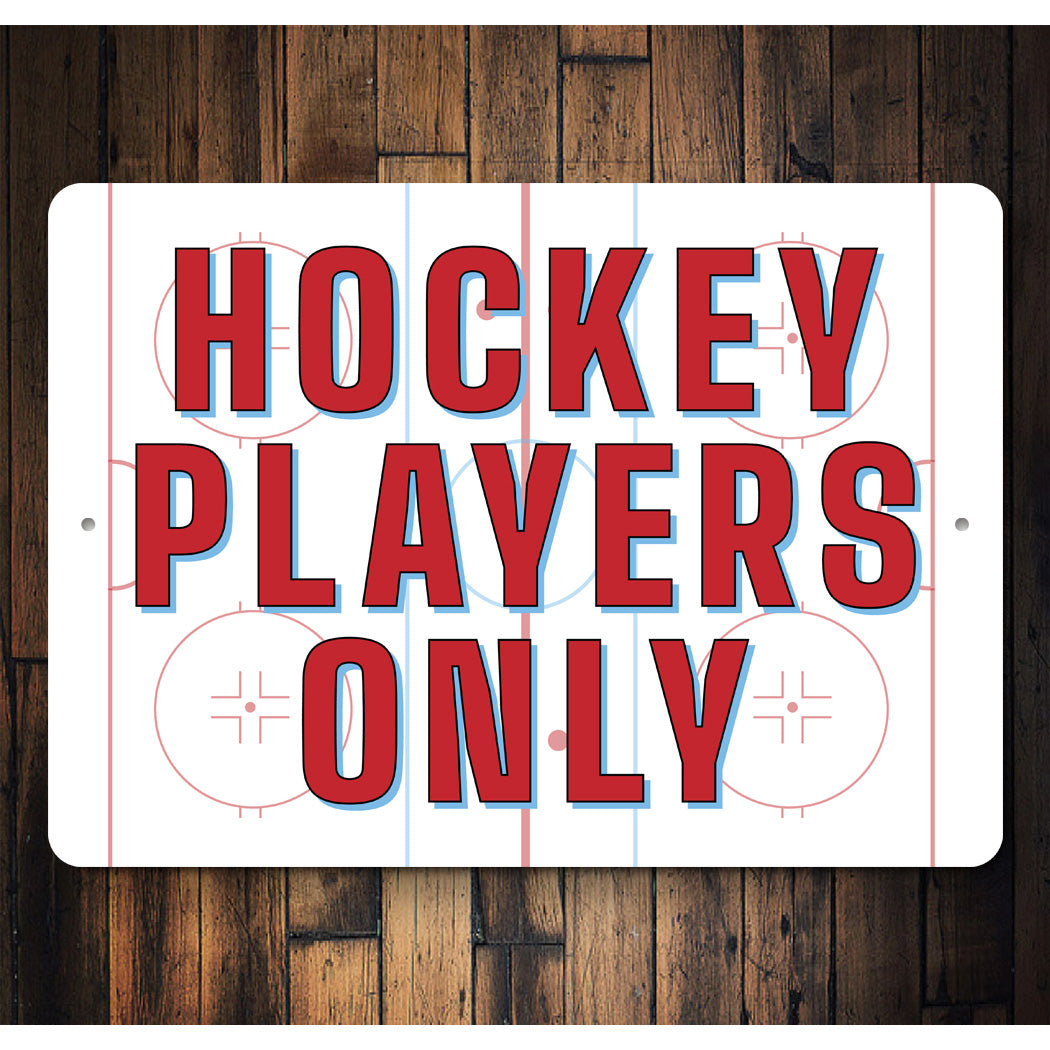 Hockey Players Only Sign