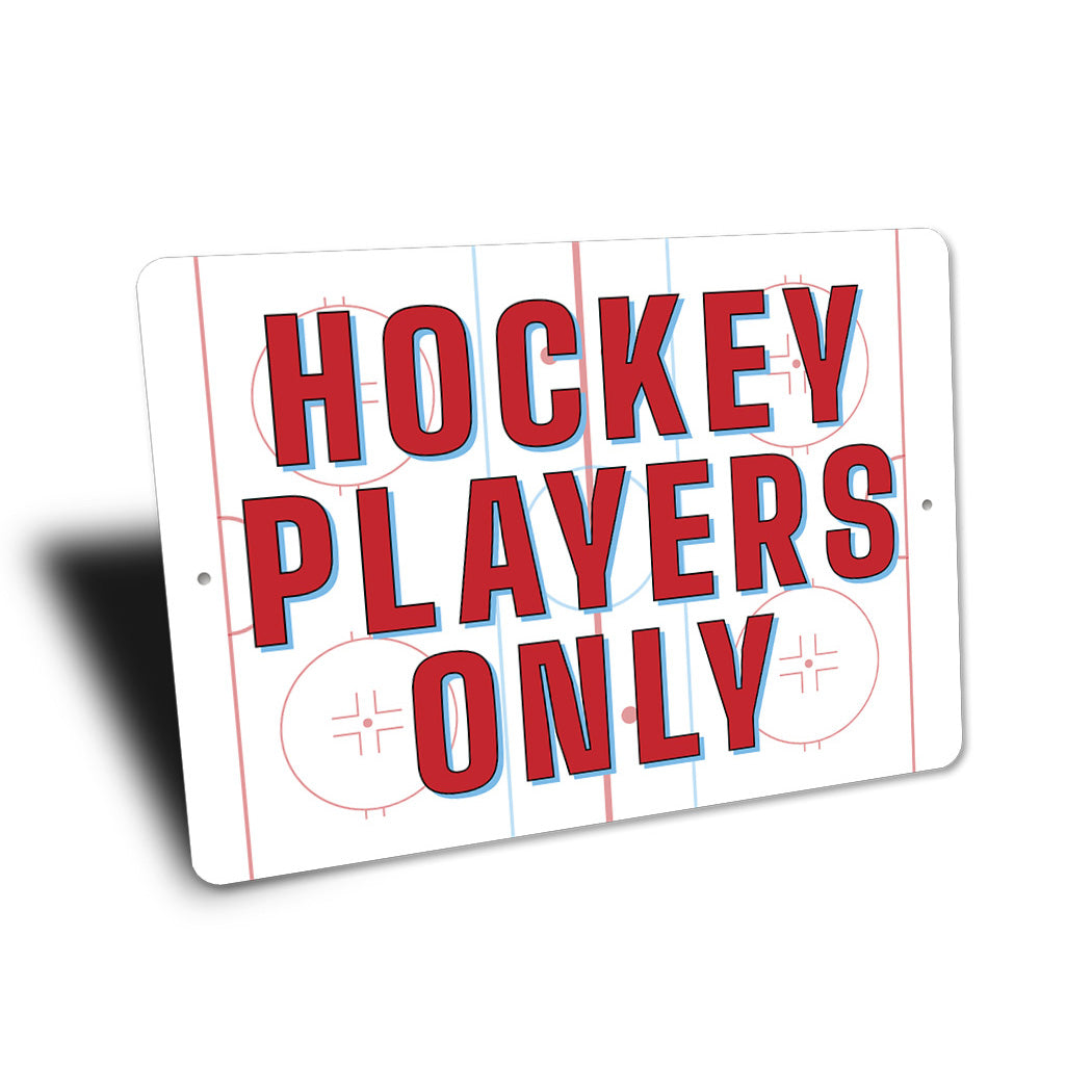 Hockey Players Only Sign