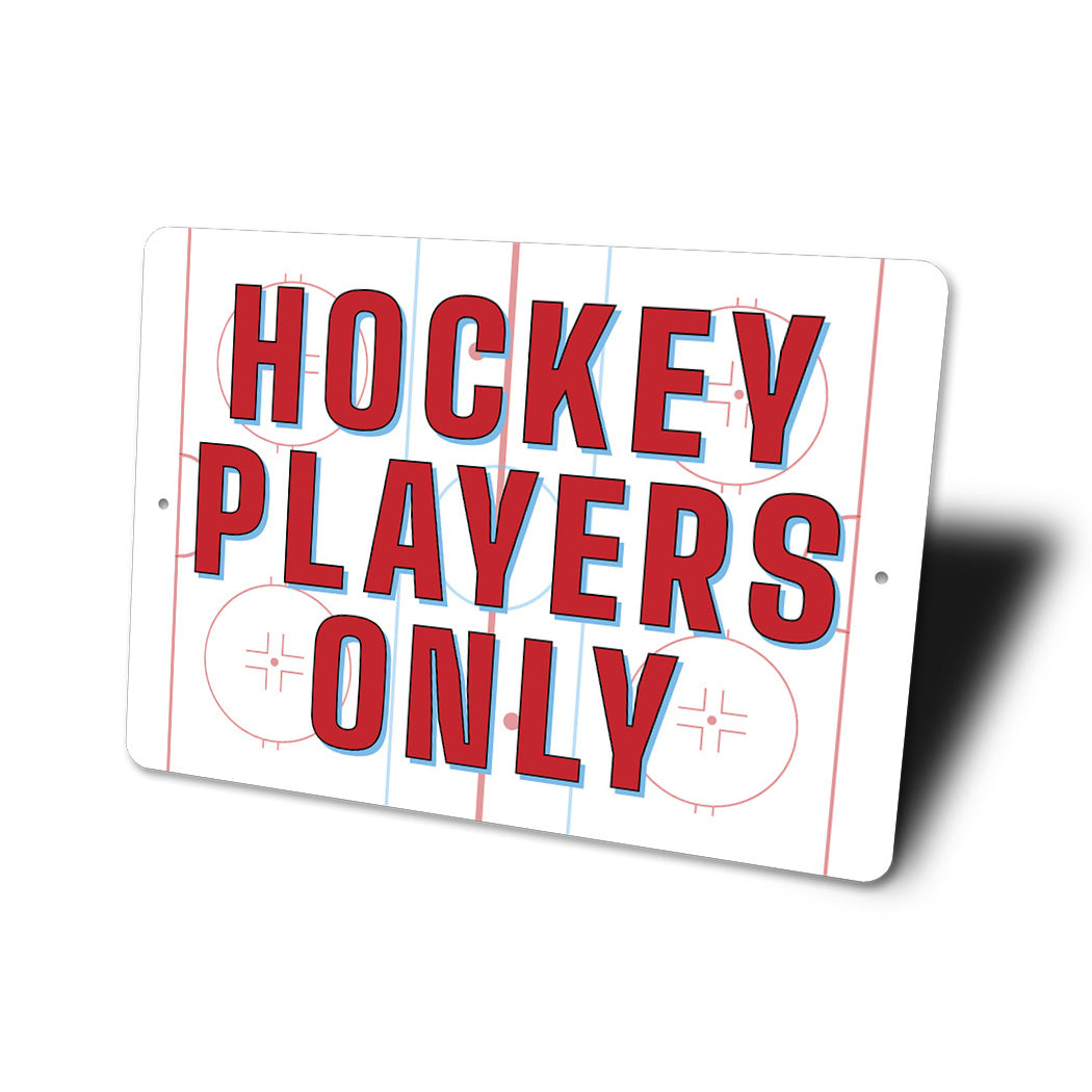 Hockey Players Only Sign