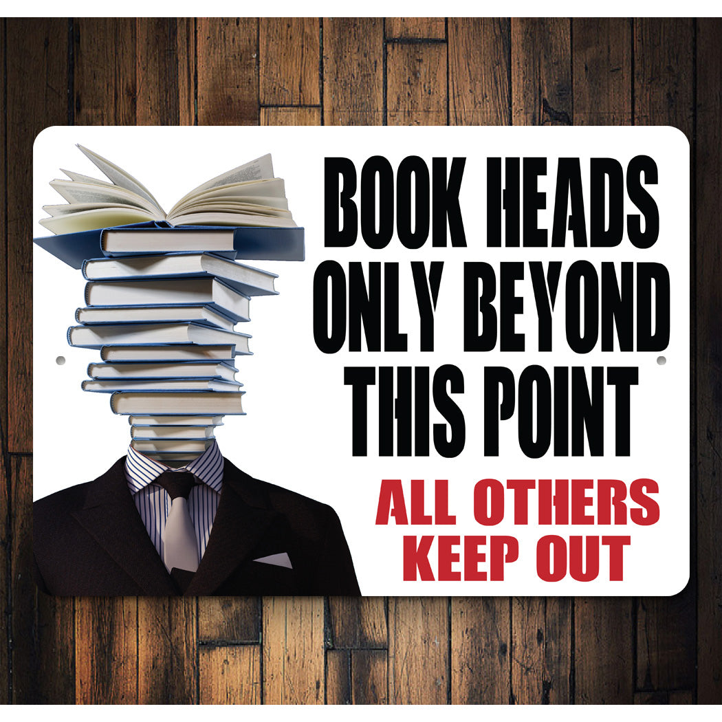 Book Heads Only Sign
