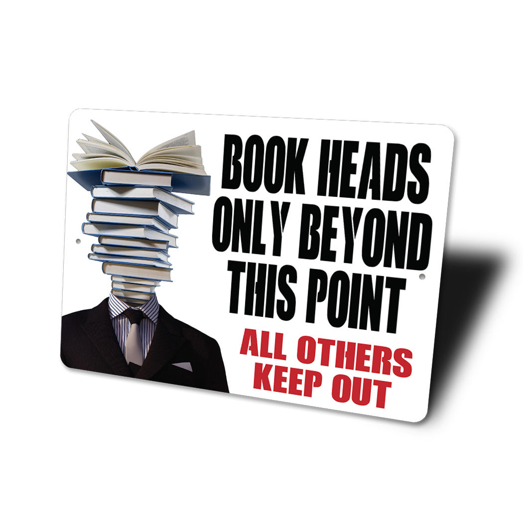 Book Heads Only Sign