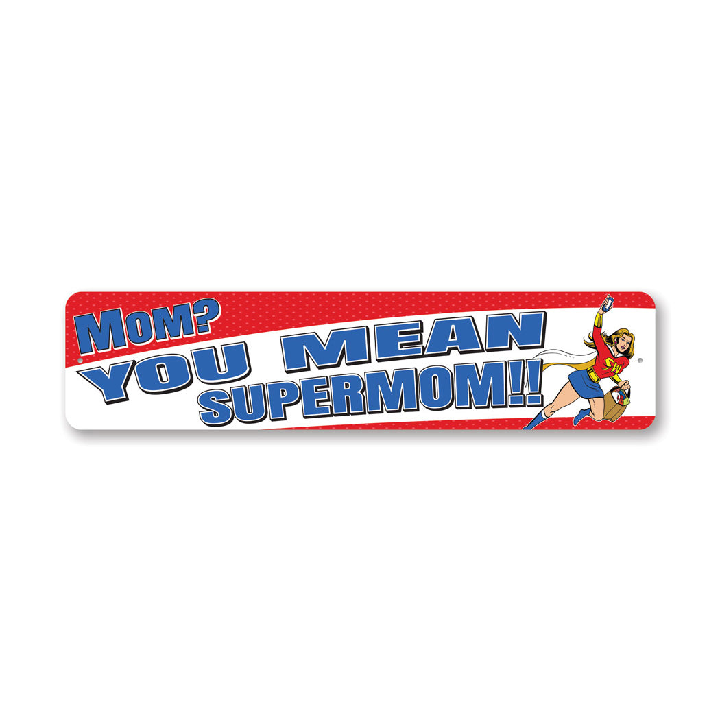 Supermom Metal Sign