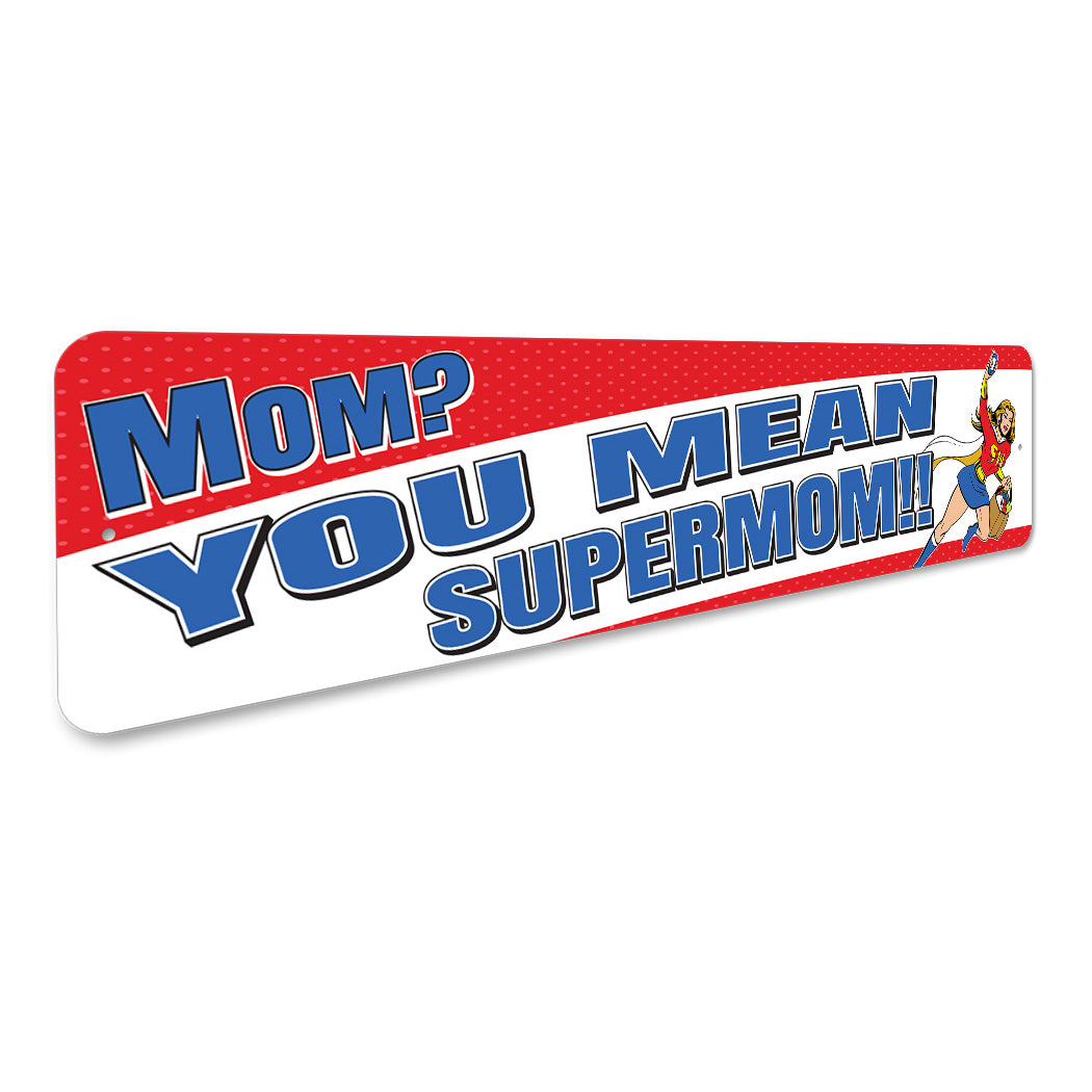 Supermom Sign
