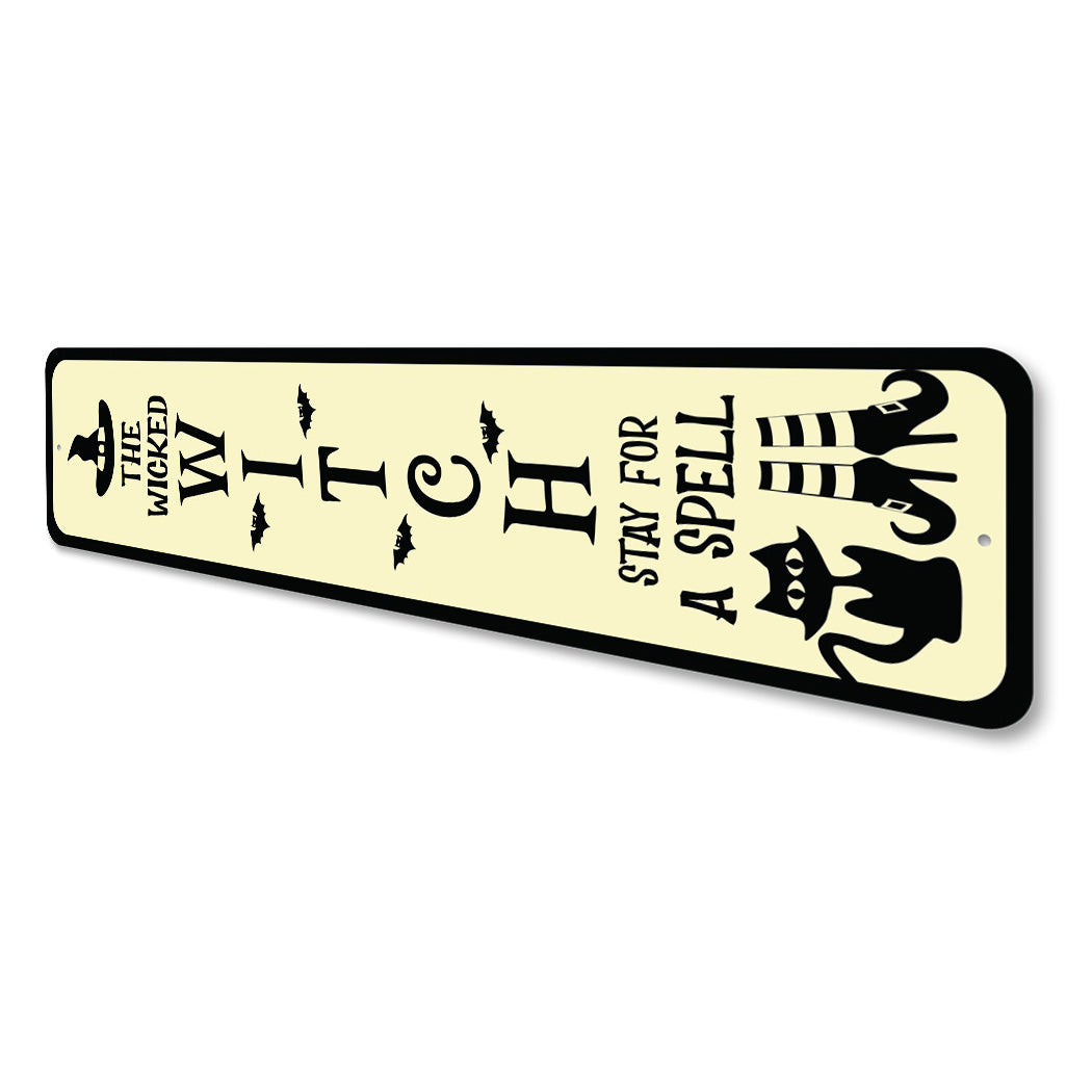 Stay For A Spell Sign