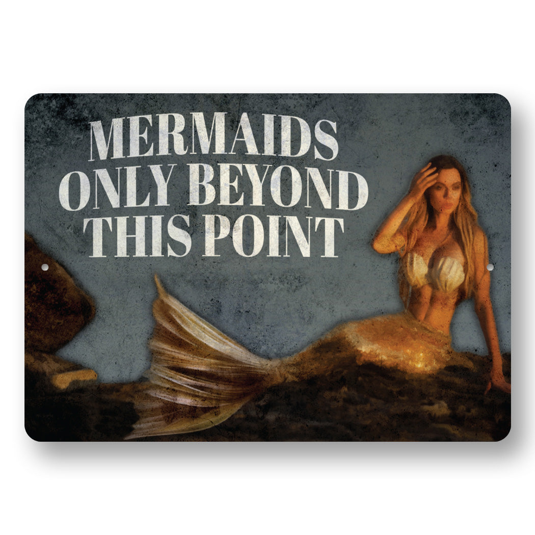 Mermaid Only Beyond This Point Sign