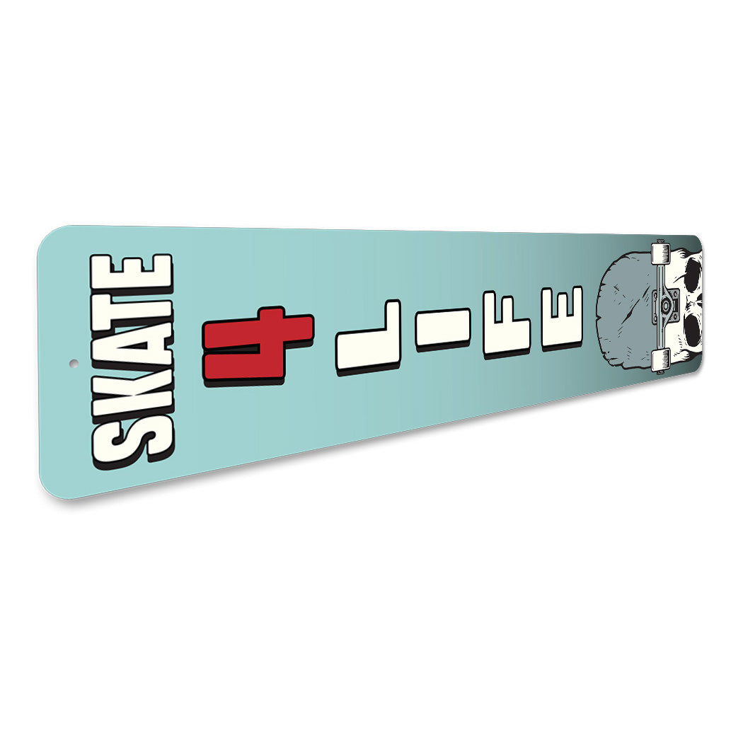 Skate 4 Life Sign