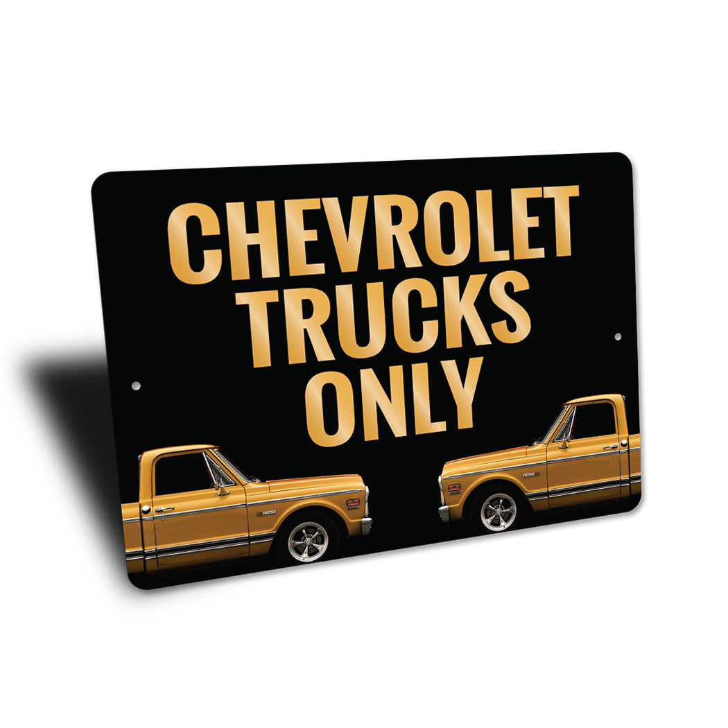 Chevy Trucks Only Sign