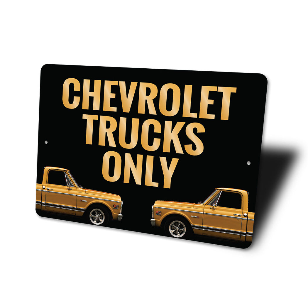 Chevy Trucks Only Sign