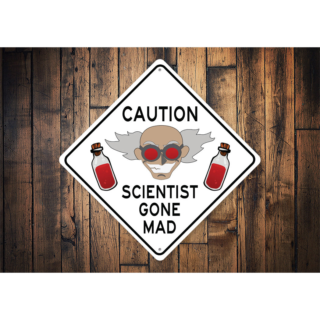Scientist Gone Mad Diamond Sign