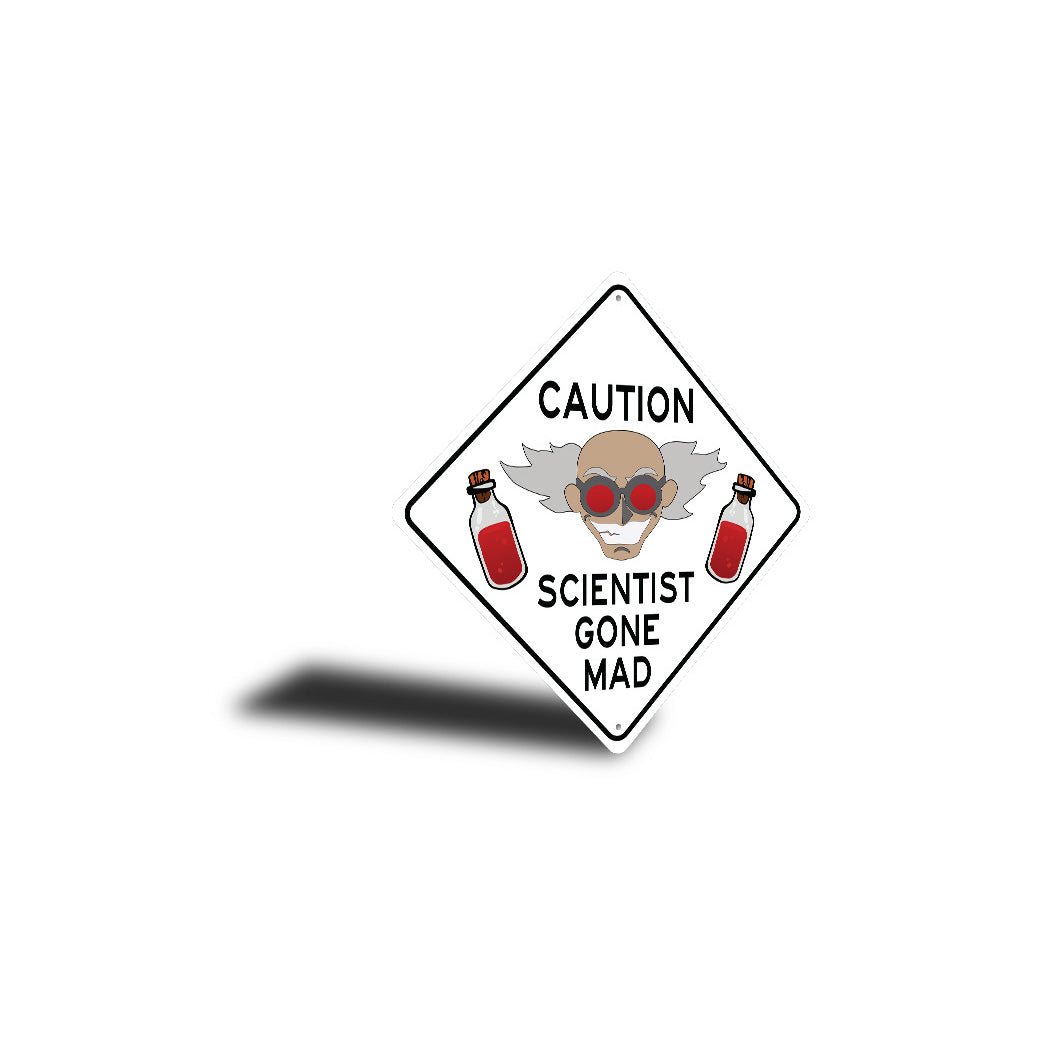 Scientist Gone Mad Diamond Sign