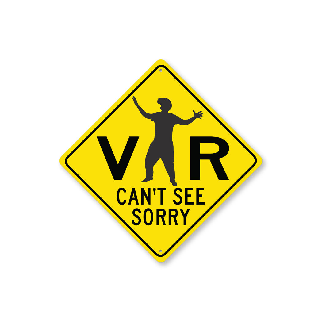 Vr Cant See Sorry Diamond Sign