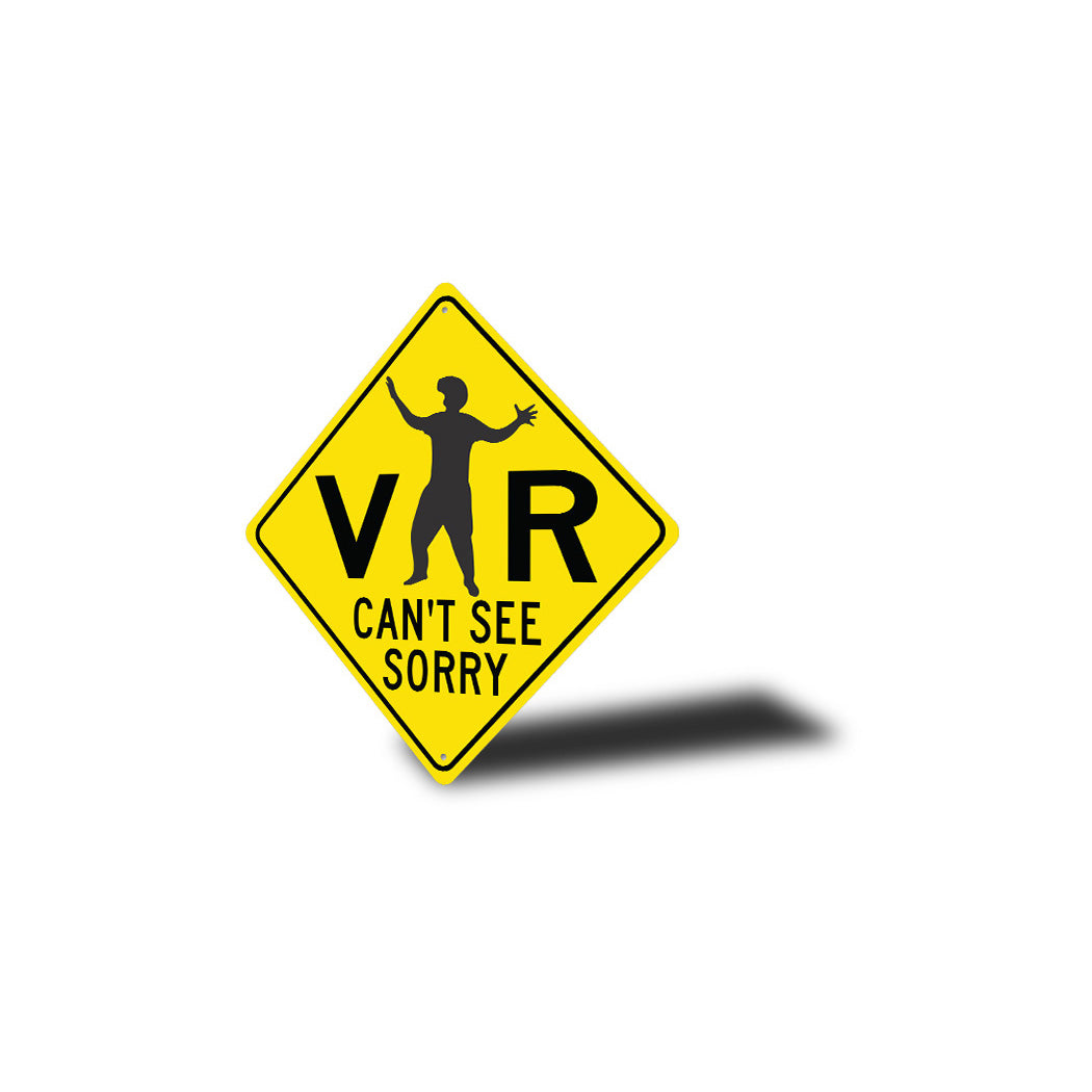 Vr Cant See Sorry Diamond Sign