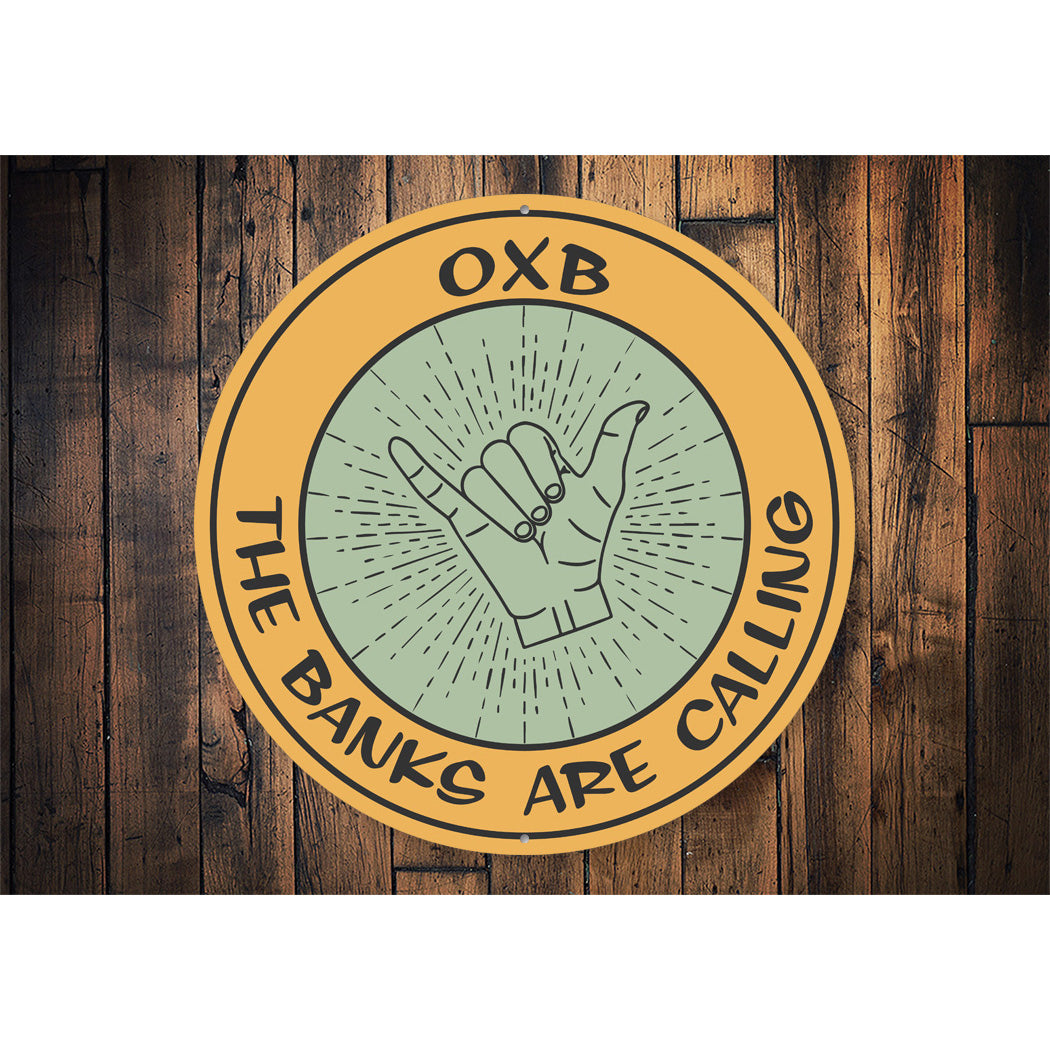 Oxb The Banks Are Calling Sign