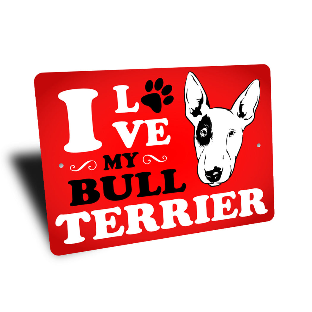 Bull Terrier Lover Sign
