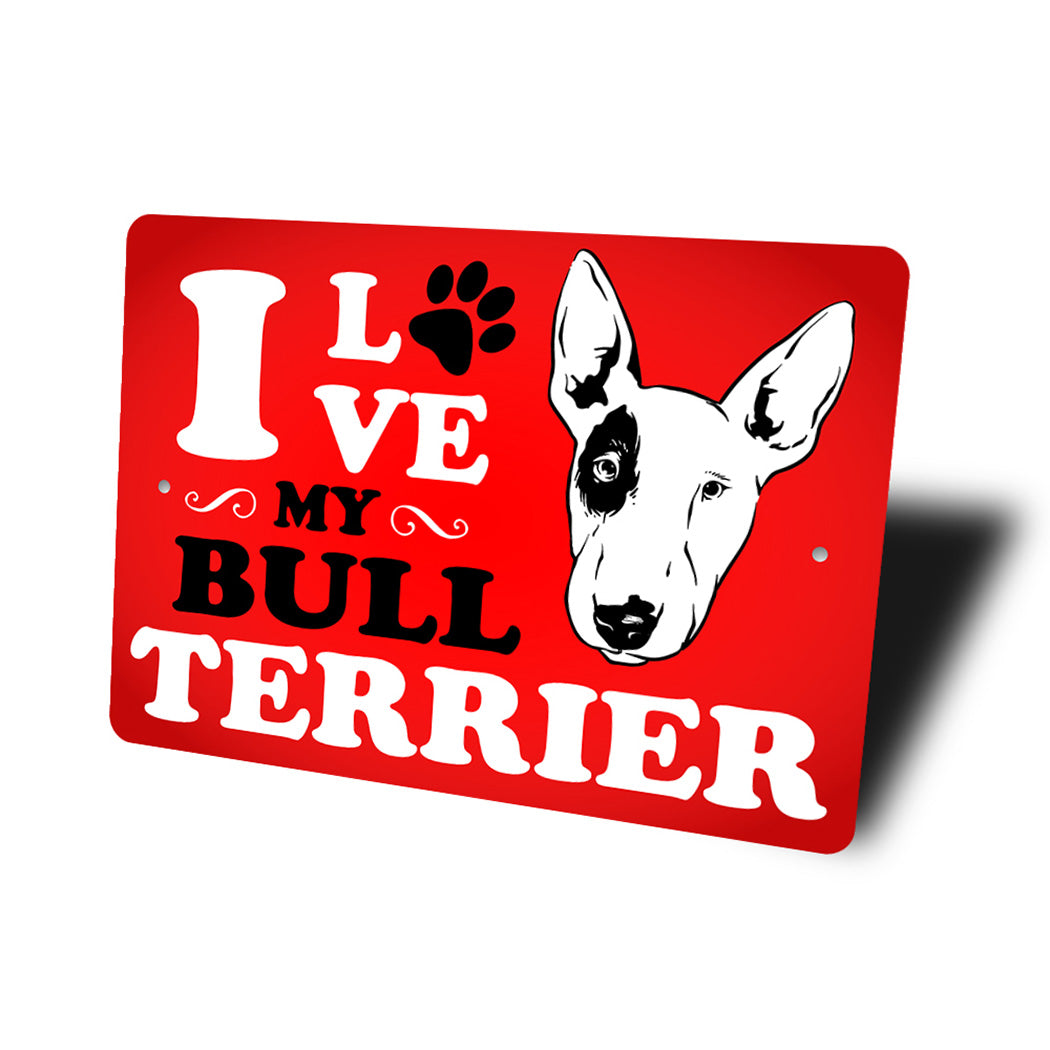 Bull Terrier Lover Sign