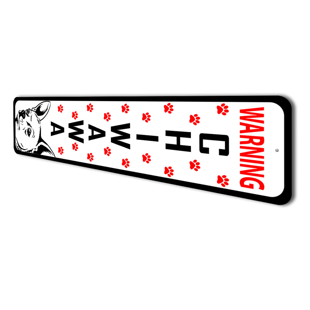 Warning Chiwawa Inside Sign