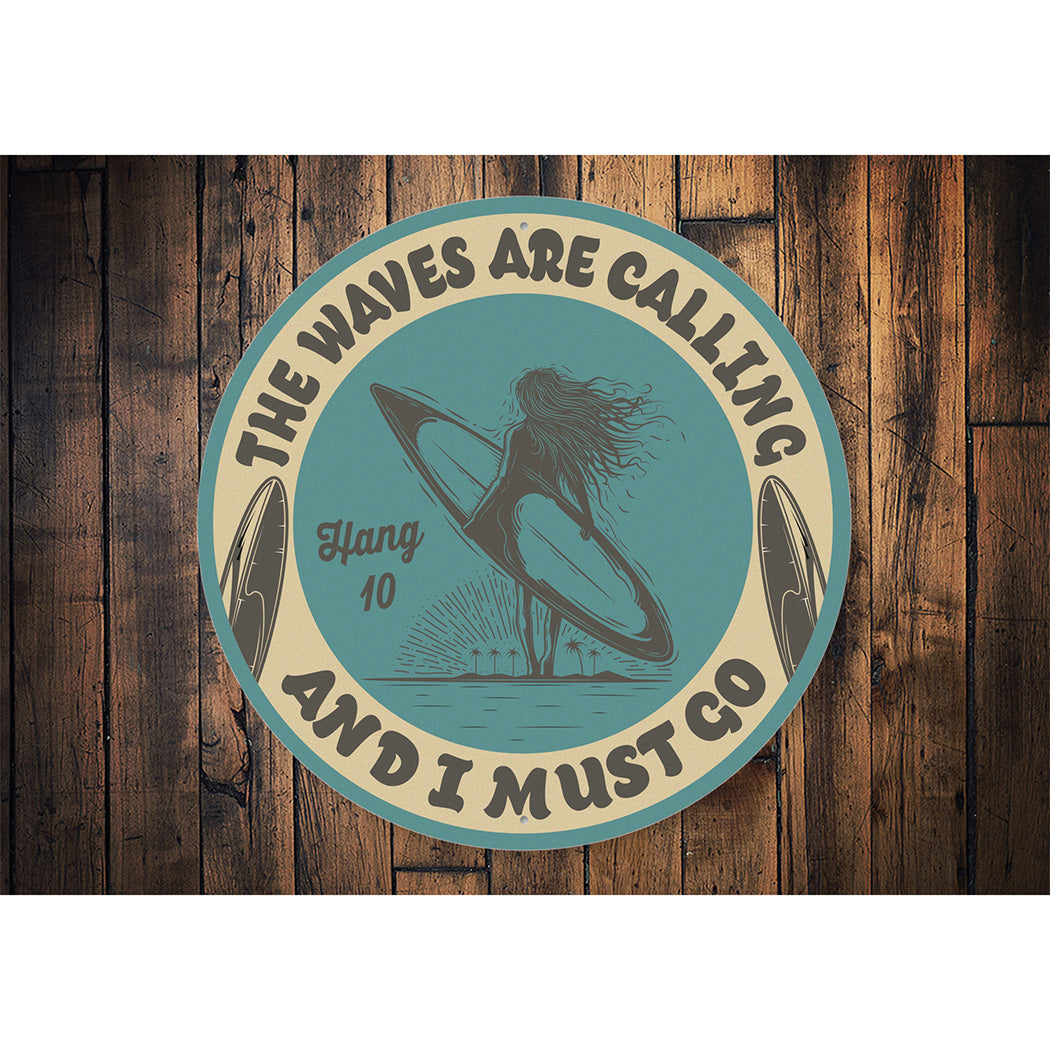 The Waves Are Calling Hang 10 Sign