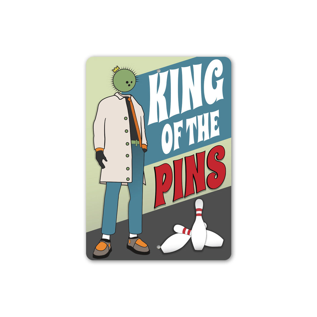 King Of The Pins Sign