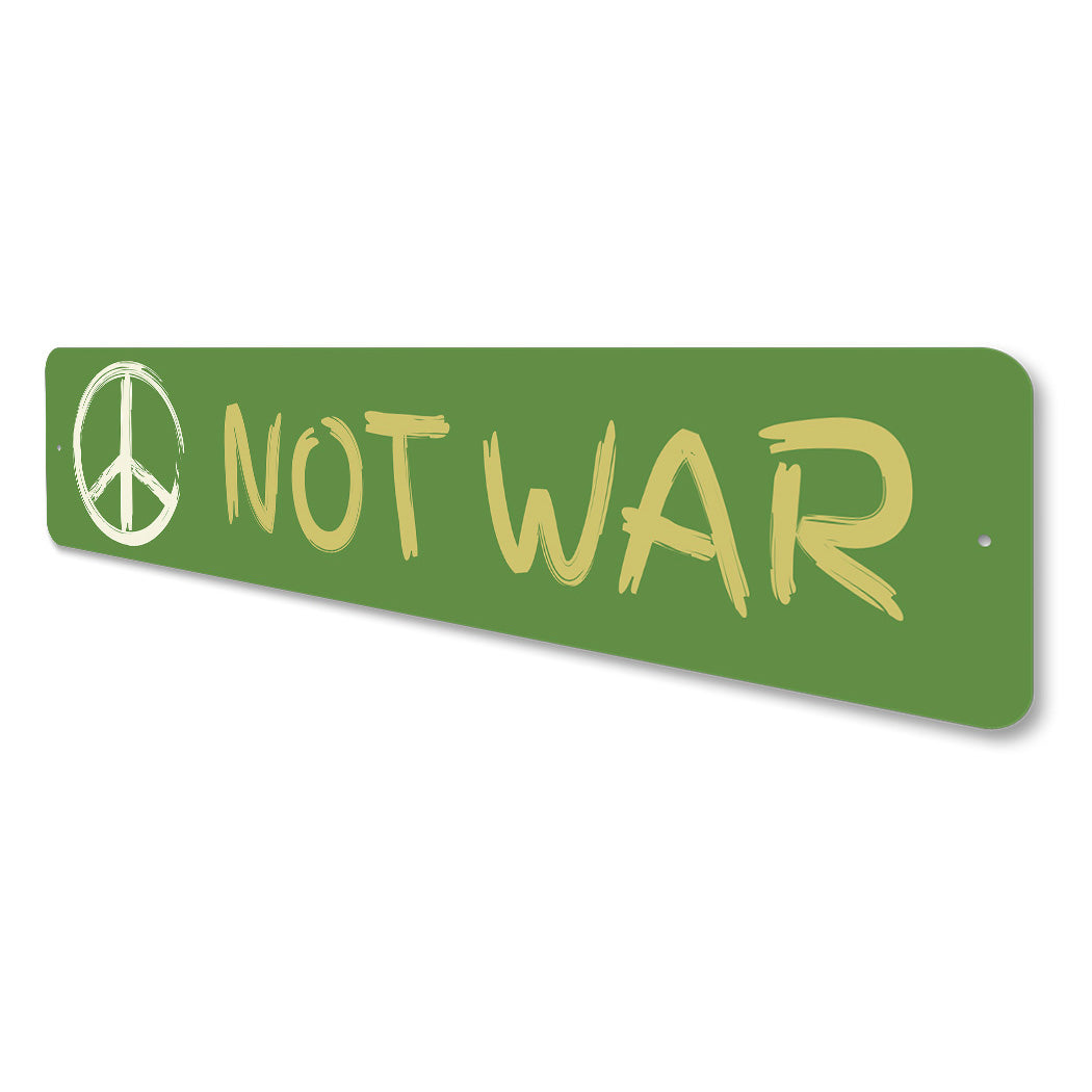 Peace Not War Sign