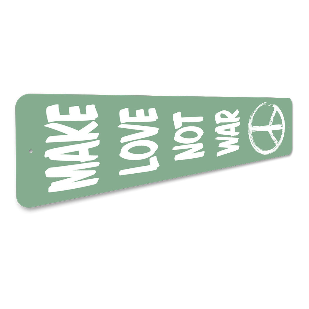 Make Love Not War Sign