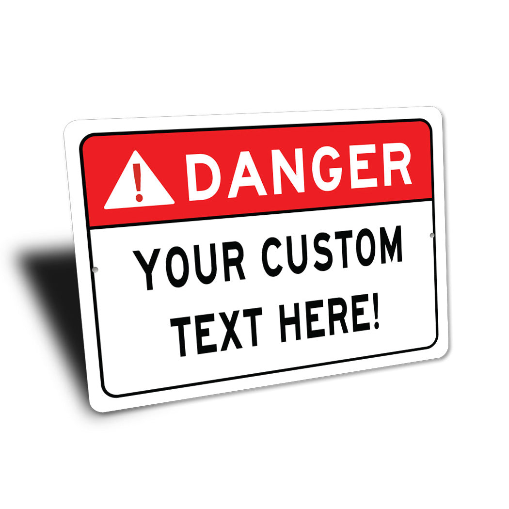 DANGER Custom Text Here Sign