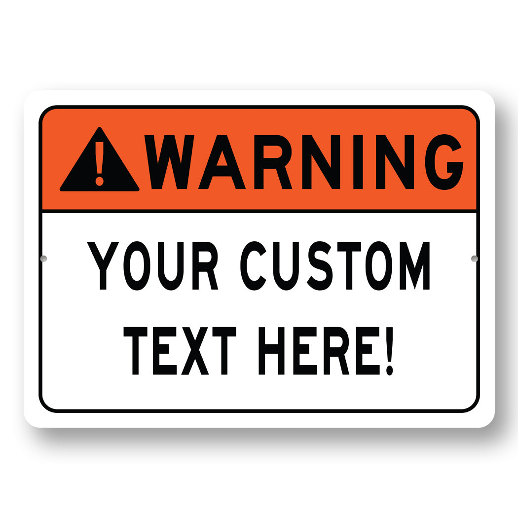 WARNING Custom Text Here Sign