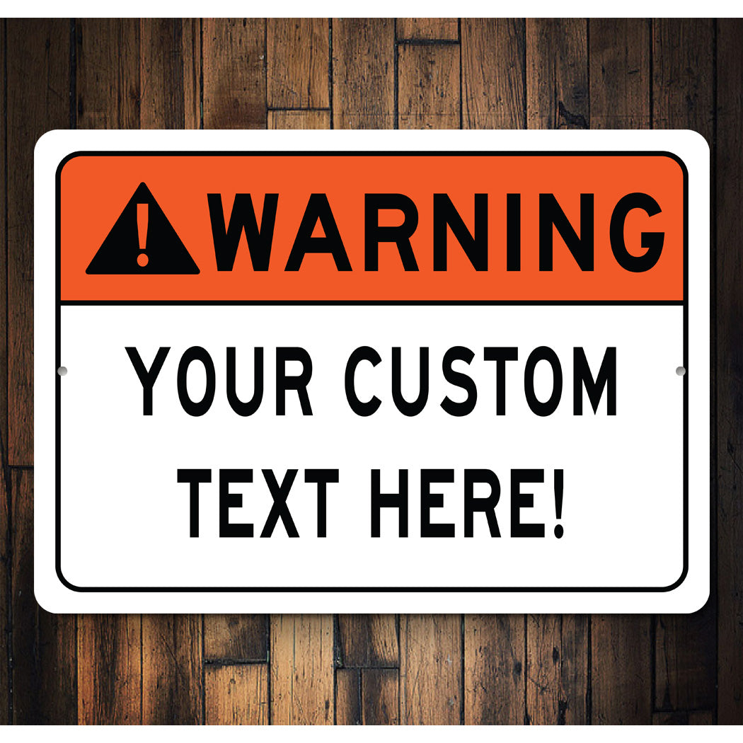 WARNING Custom Text Here Sign