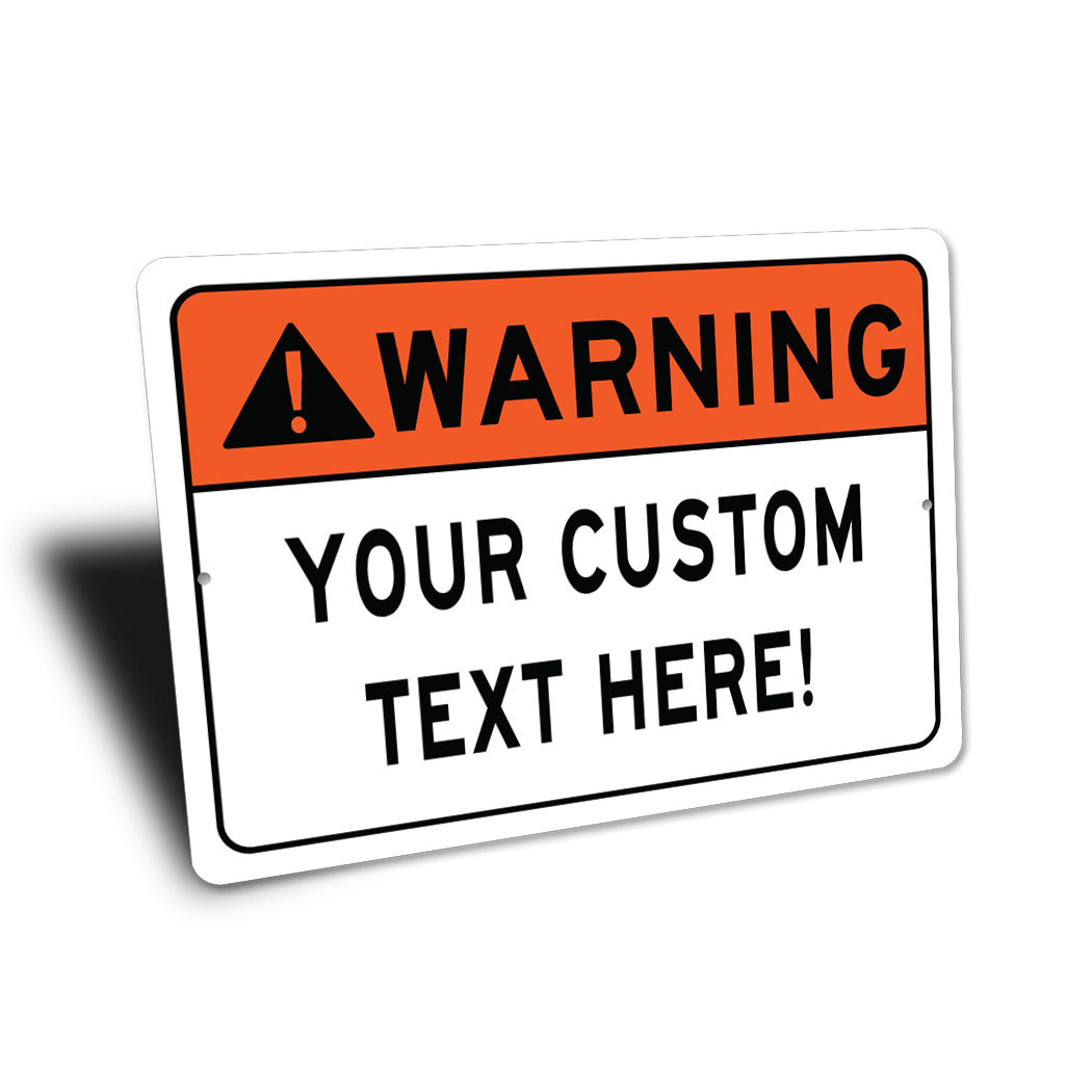 WARNING Custom Text Here Sign