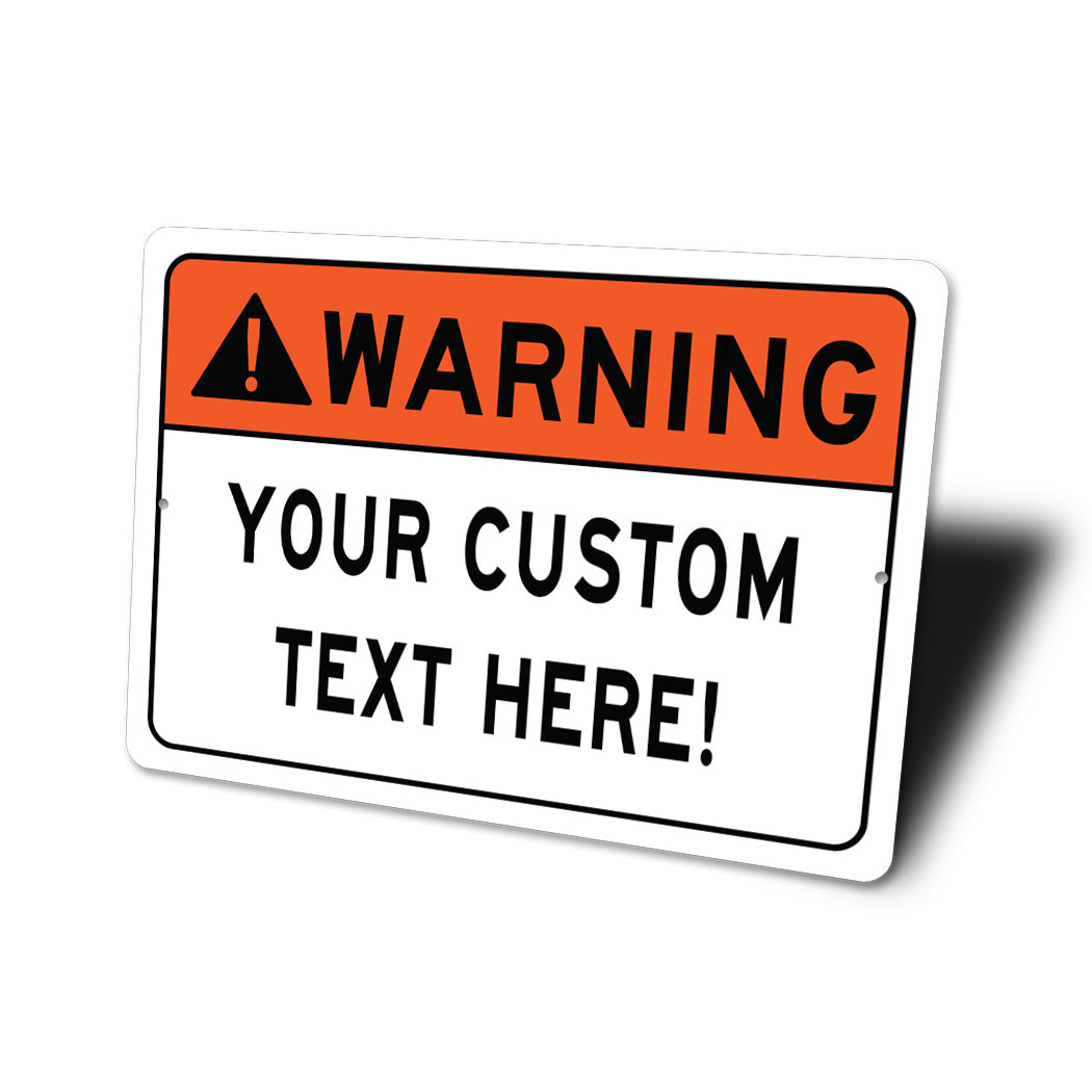 WARNING Custom Text Here Sign