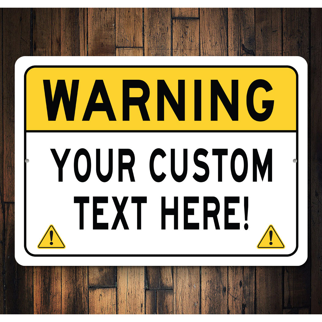 Caution Warning Custom Text Here Sign