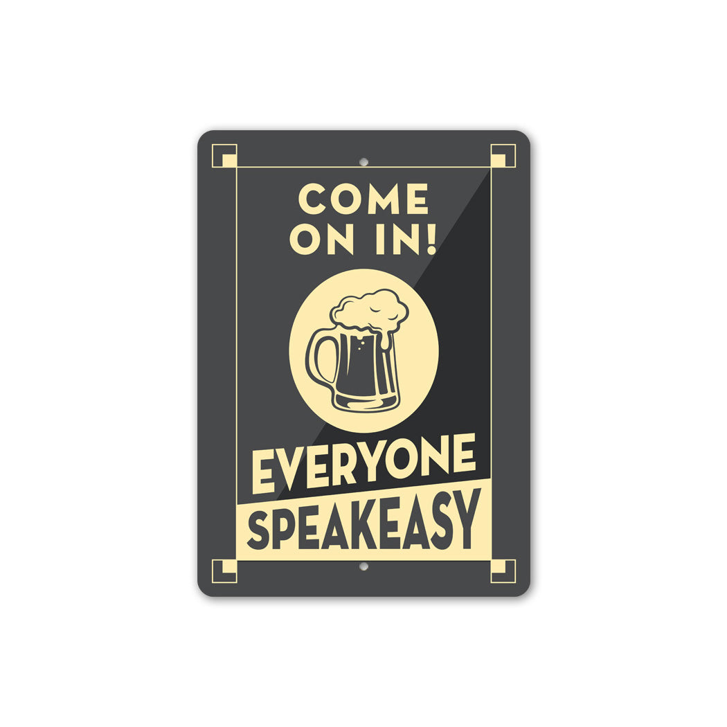 Come On in Speakeasy Sign