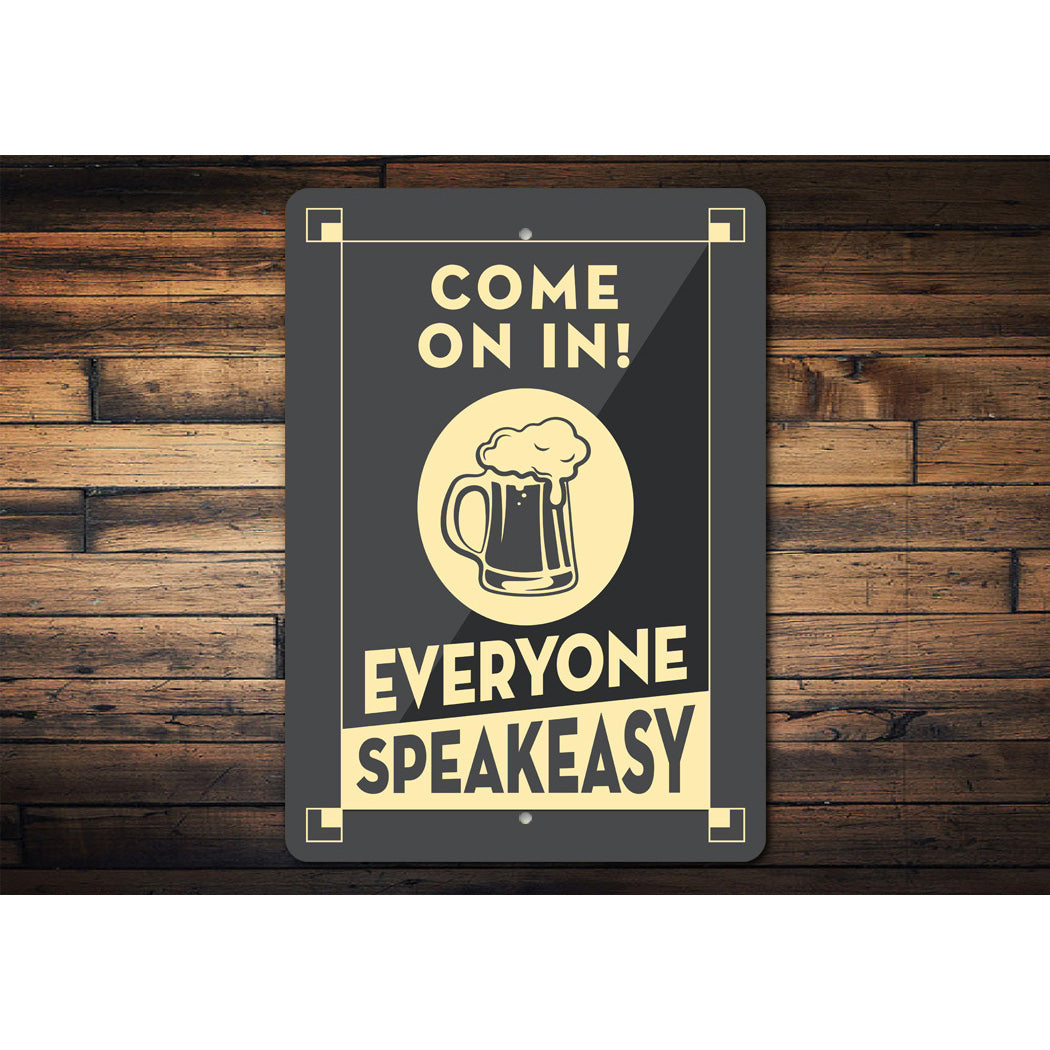Come On in Speakeasy Sign