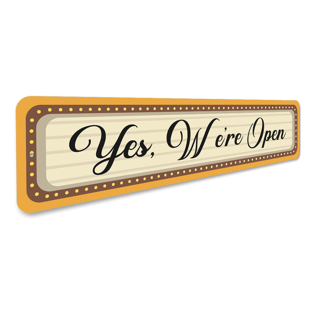 Yes Were Open Sign