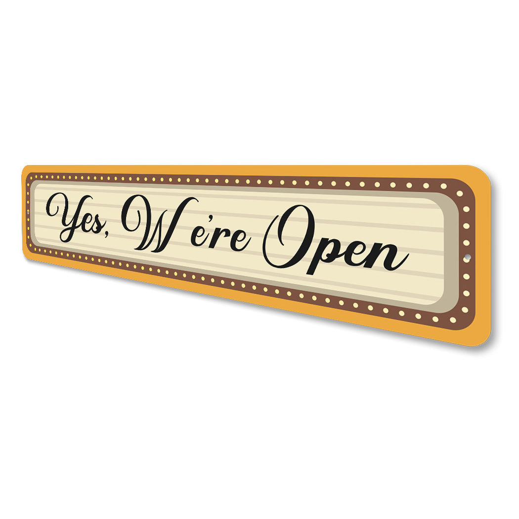 Yes Were Open Sign