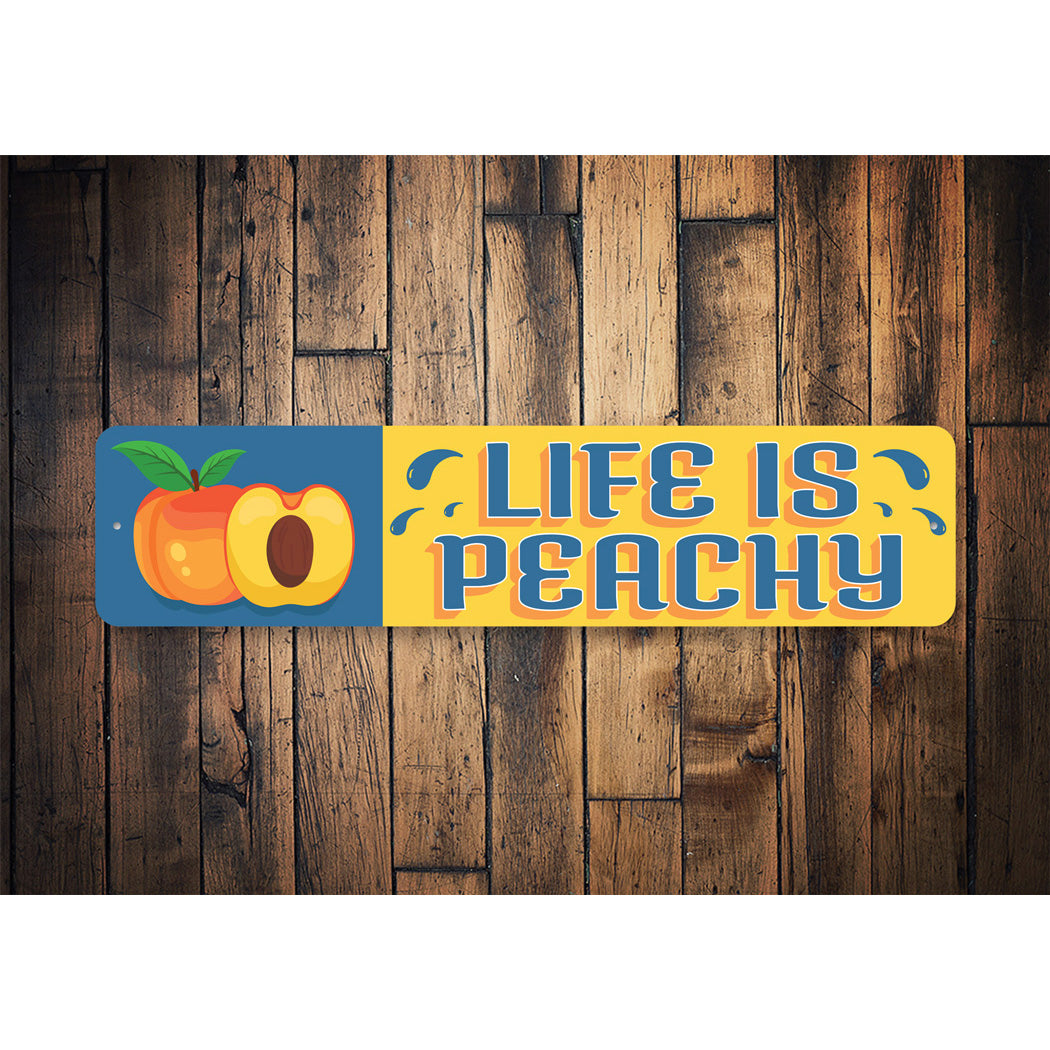 Life Is Peachy Sign