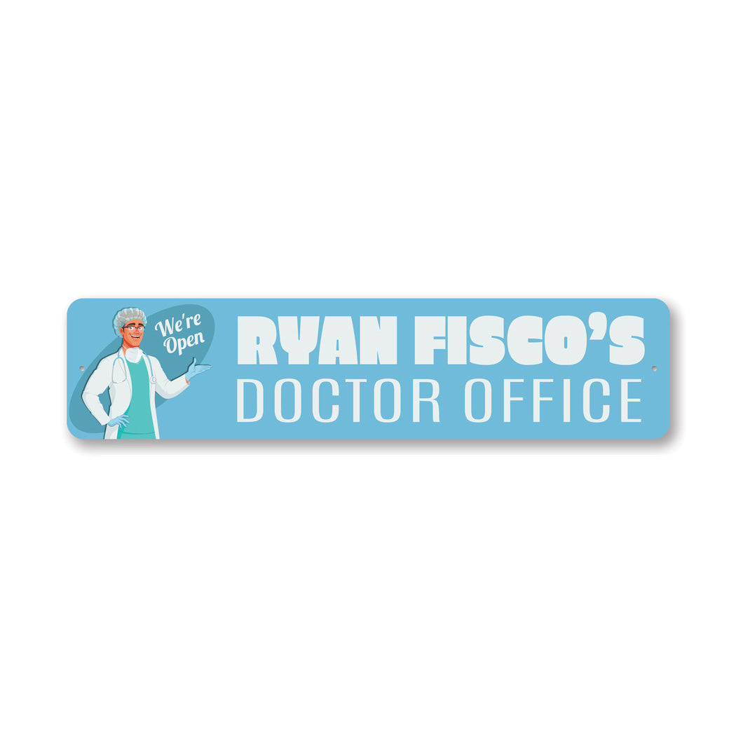 Custom Doctors Office Metal Sign