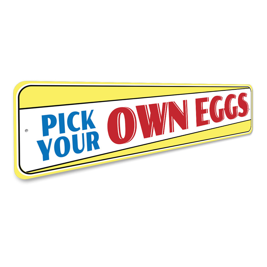 Pick Your Own Eggs Sign