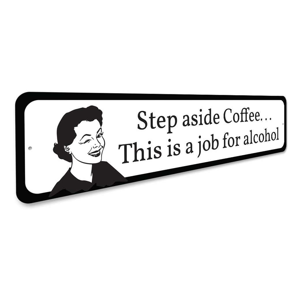 Step Aside Coffee Sign