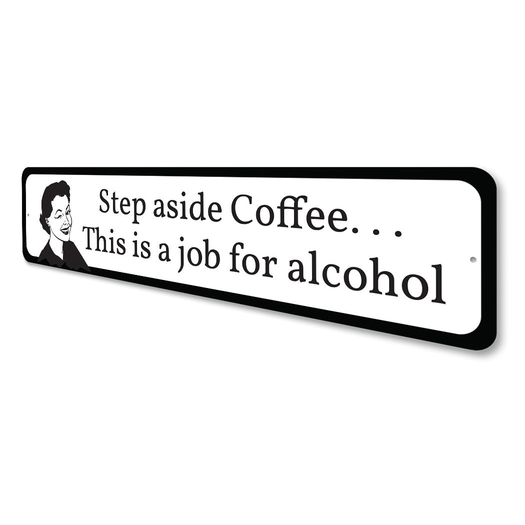 Step Aside Coffee Sign