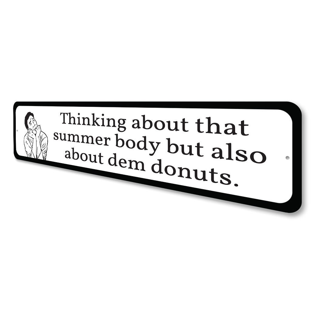 Thinking About Dem Donuts Sign