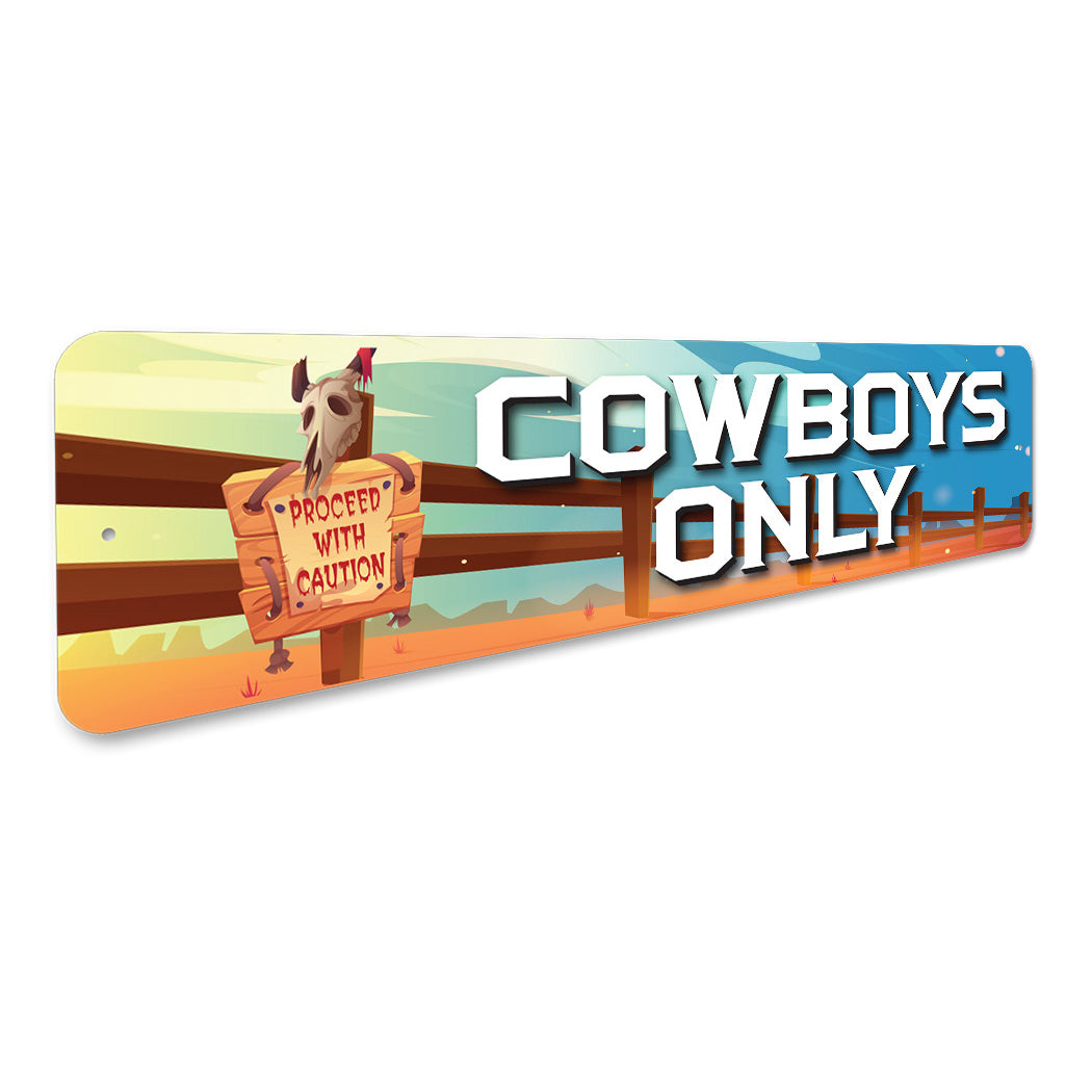 Cowboys Only Sign