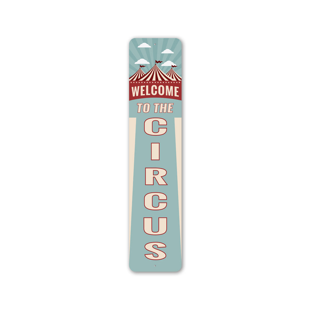 Welcome To the Circus Metal Sign